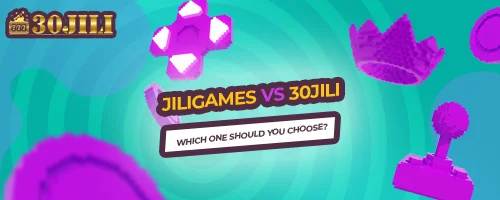 Jiligames vs 30jili: Which One Should You Choose?